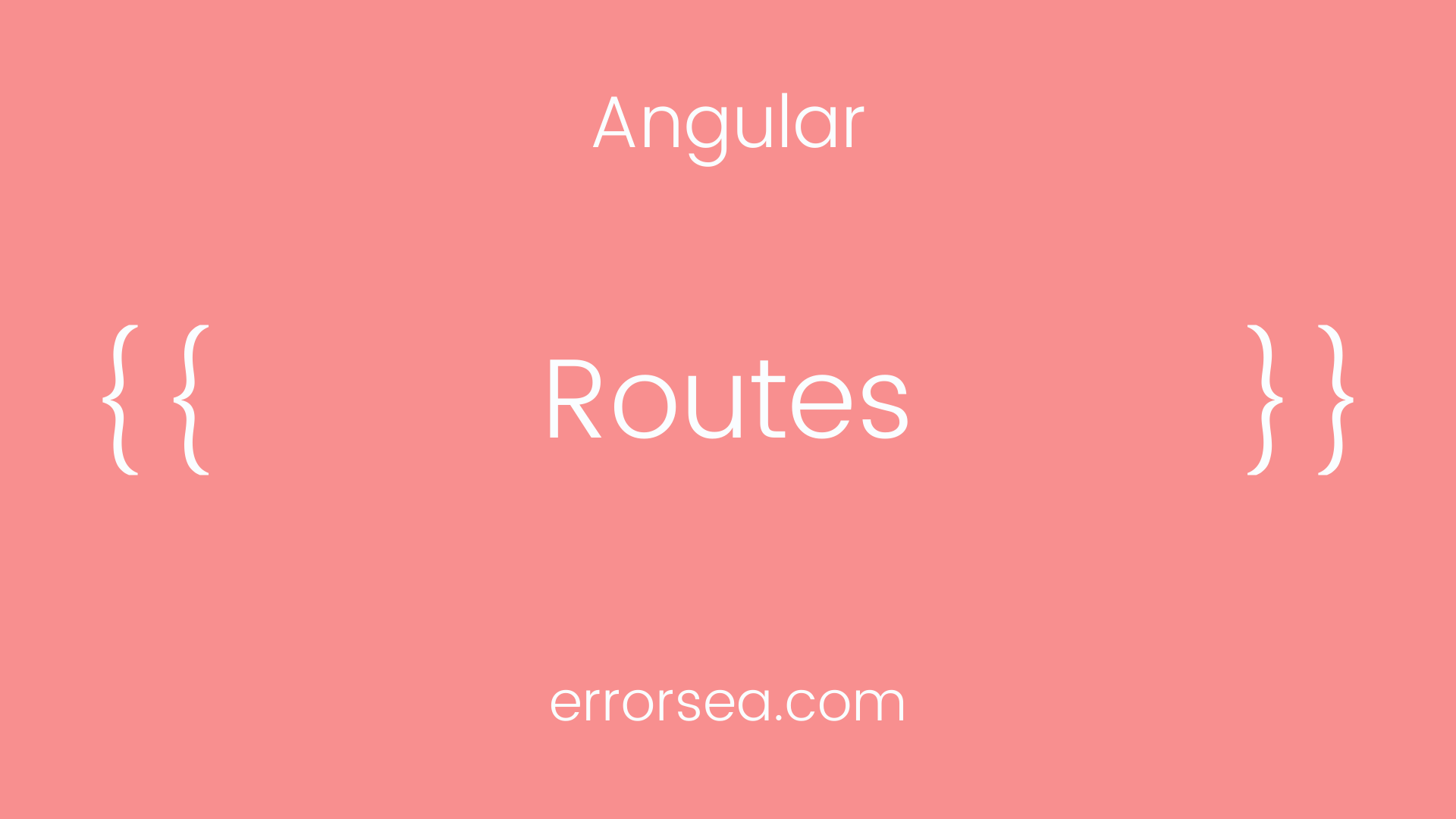 Angular Routes