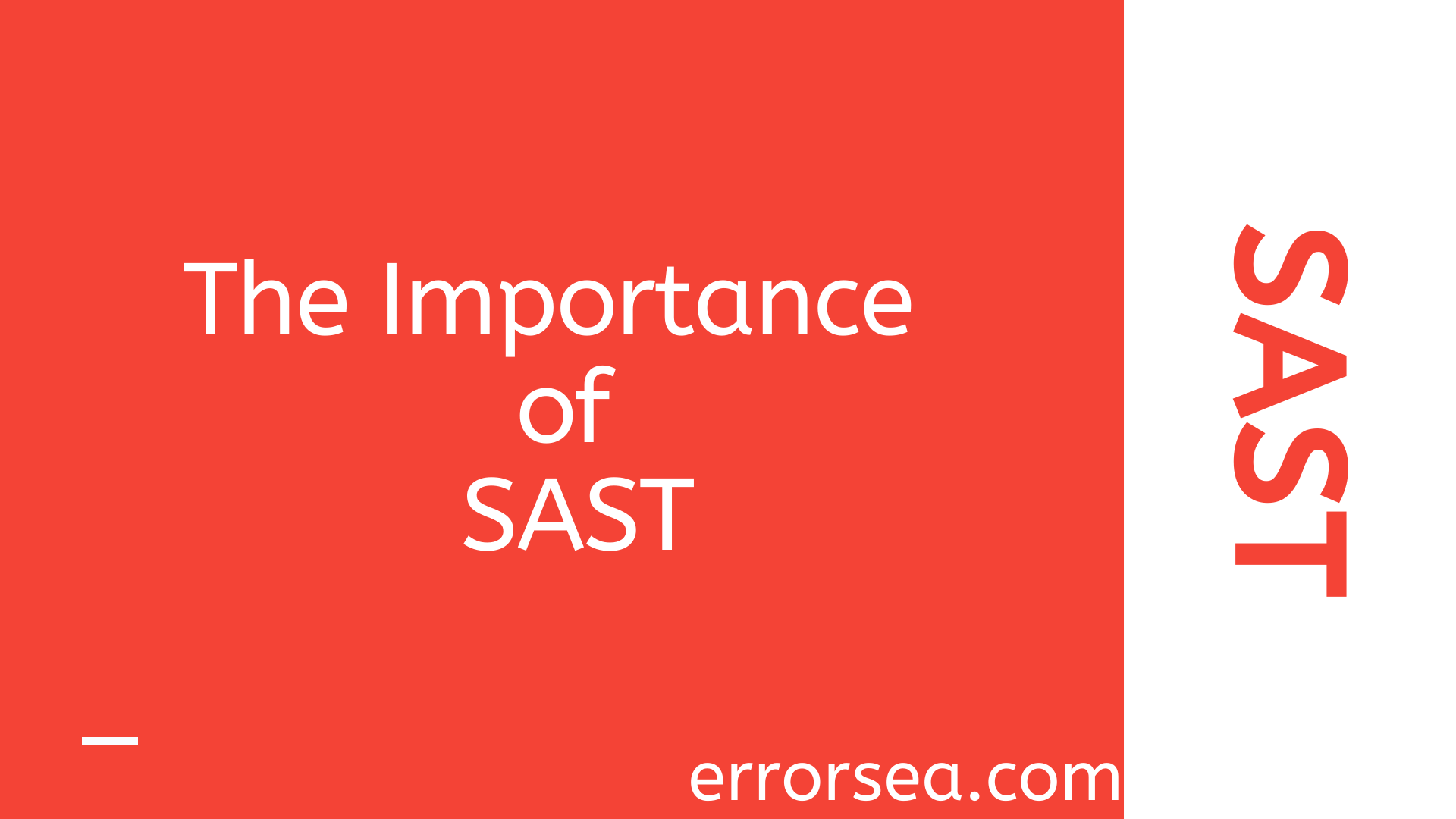 The Importance of SAST